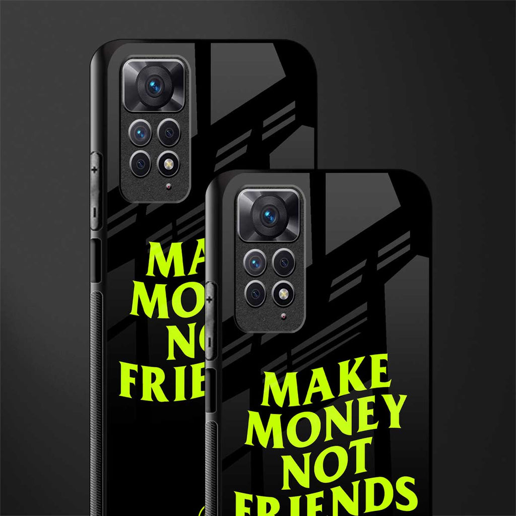 make money not friends glass case for redmi note 11 pro image-2
