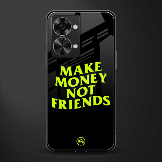 make money not friends glass case for phone case | glass case for oneplus nord 2t 5g