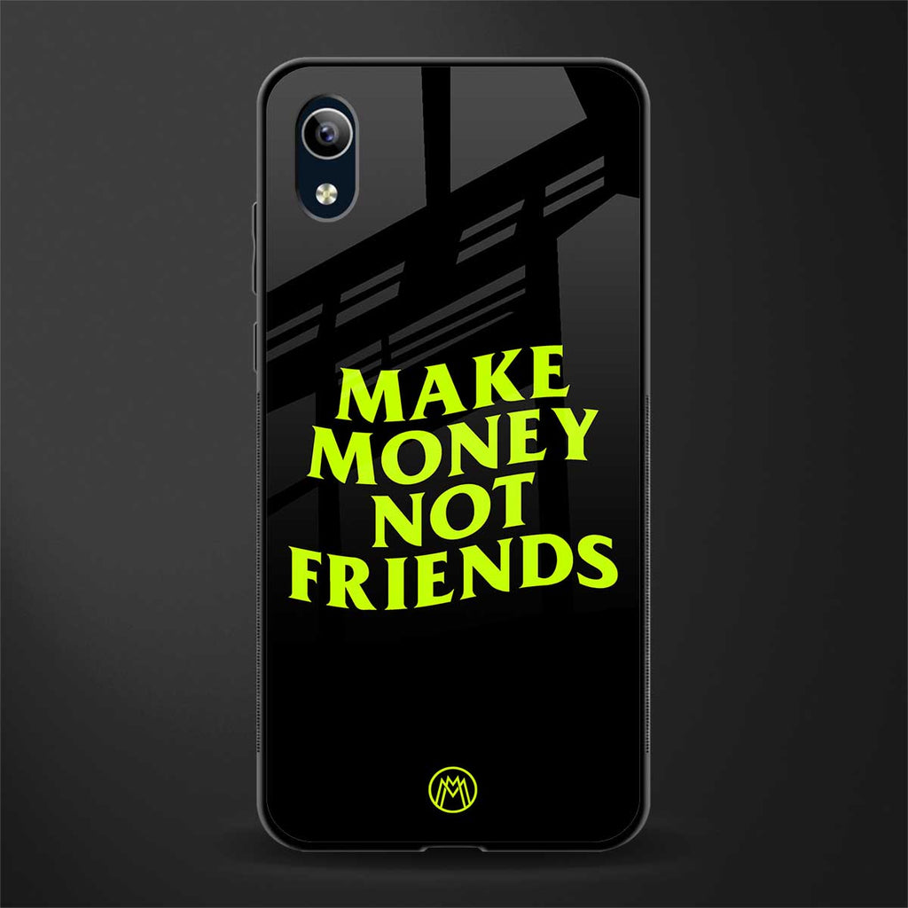 make money not friends glass case for vivo y91i image