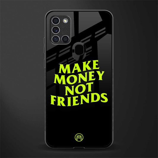 make money not friends glass case for samsung galaxy a21s image