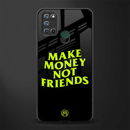 make money not friends glass case for realme 7i image