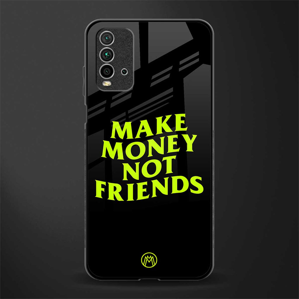 make money not friends glass case for redmi 9 power image