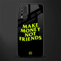 make money not friends glass case for redmi 9 power image