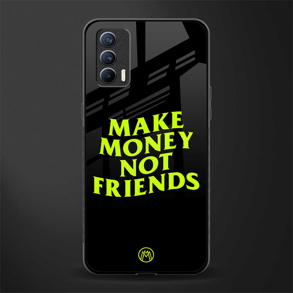 make money not friends glass case for realme x7 image