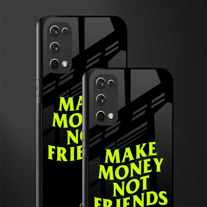 make money not friends glass case for realme x7 pro image-2