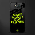 make money not friends glass case for poco x3 image
