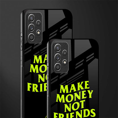 make money not friends glass case for samsung galaxy a52 image-2