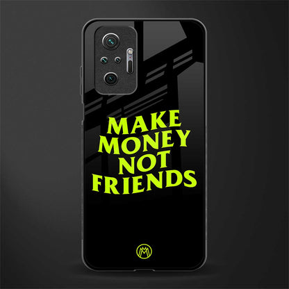 make money not friends glass case for redmi note 10 pro max image