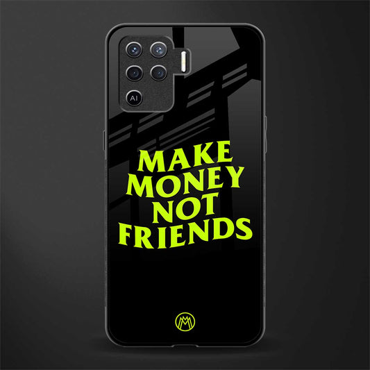 make money not friends glass case for oppo f19 pro image