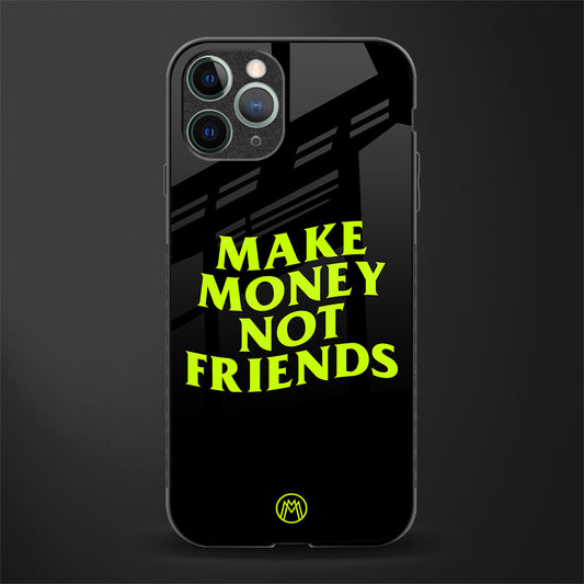 make money not friends glass case for iphone 11 pro max image