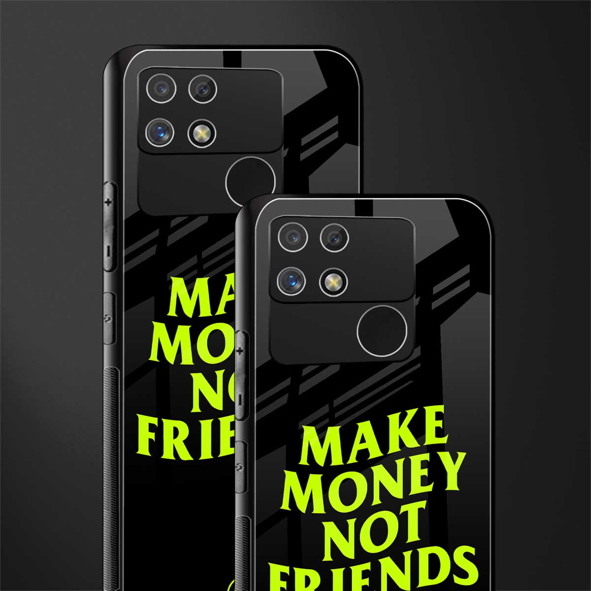 make money not friends back phone cover | glass case for realme narzo 50a