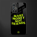 make money not friends glass case for redmi 10 prime image
