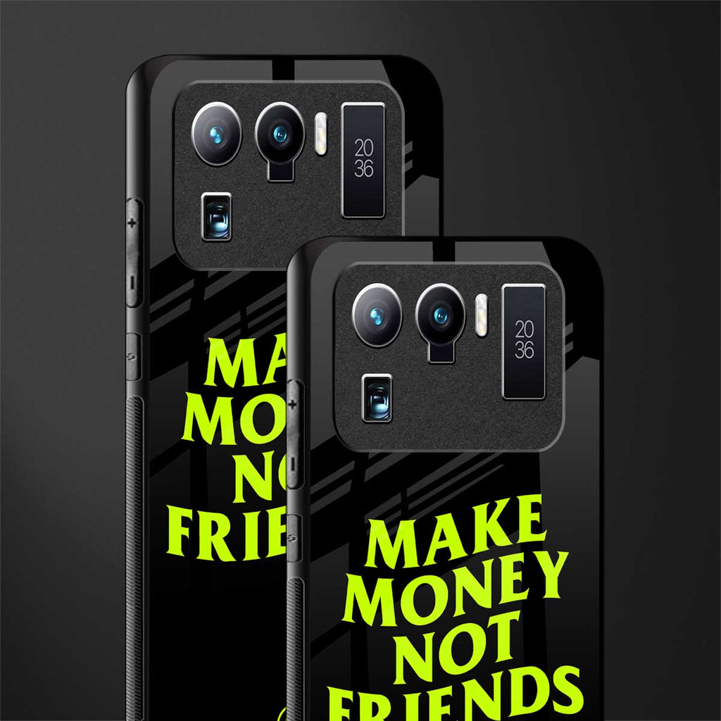 make money not friends glass case for mi 11 ultra 5g image-2