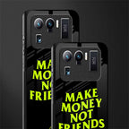 make money not friends glass case for mi 11 ultra 5g image-2