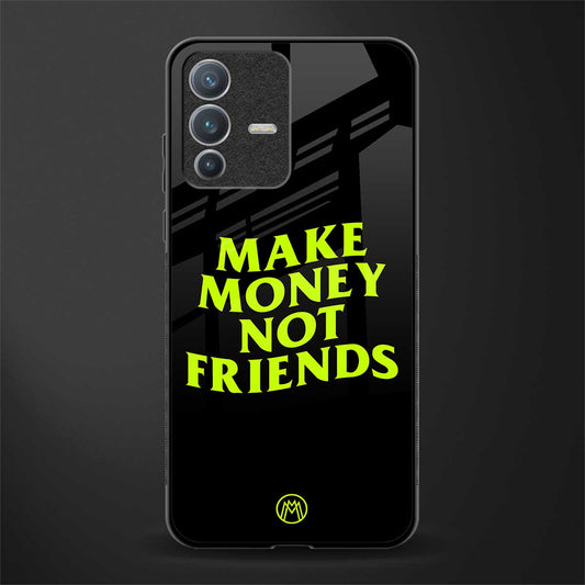 make money not friends glass case for vivo v23 pro 5g image