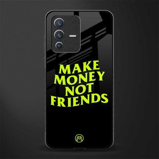 make money not friends glass case for vivo v23 5g image