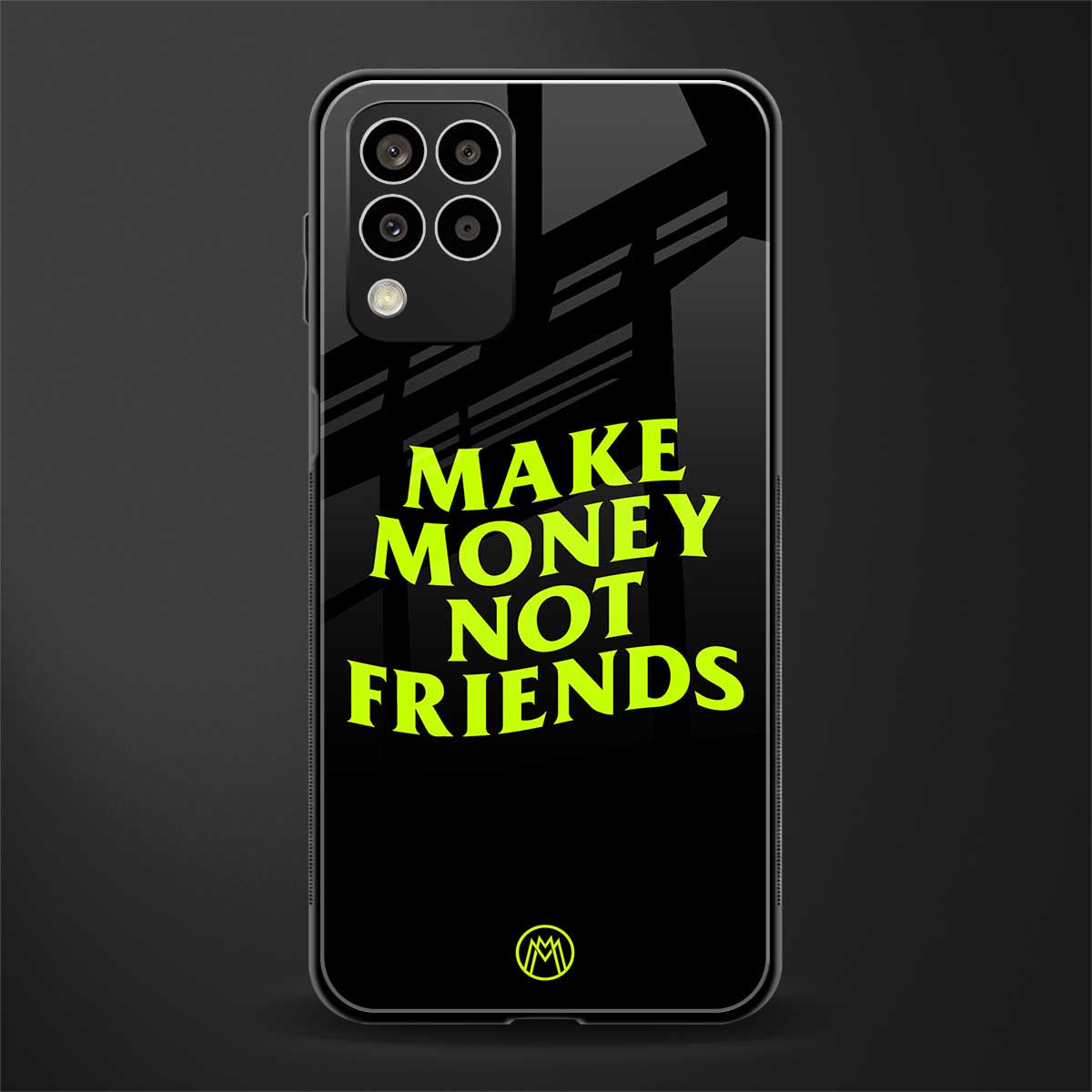 make money not friends back phone cover | glass case for samsung galaxy m33 5g