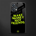 make money not friends back phone cover | glass case for oneplus nord ce 2 lite 5g