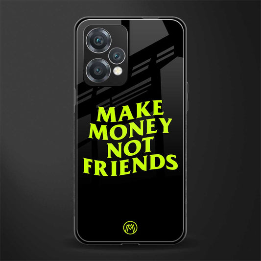 make money not friends back phone cover | glass case for oneplus nord ce 2 lite 5g