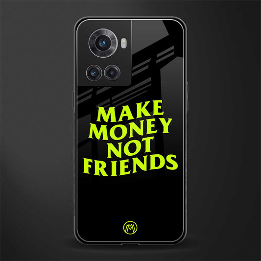 make money not friends back phone cover | glass case for oneplus 10r 5g
