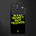 make money not friends glass case for vivo x80 pro 5g image