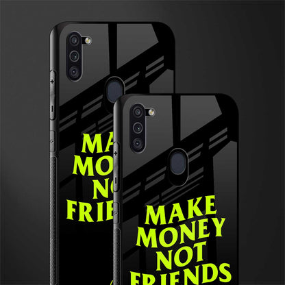 make money not friends glass case for samsung galaxy m11 image-2