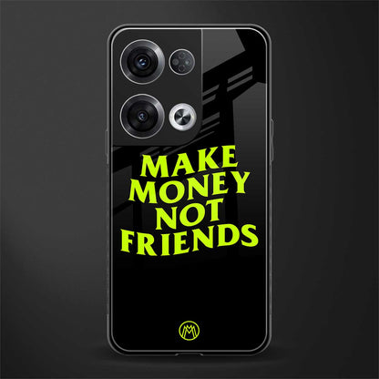 make money not friends back phone cover | glass case for oppo reno 8