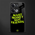 make money not friends back phone cover | glass case for oppo reno 8 pro