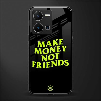 make money not friends back phone cover | glass case for vivo y35 4g