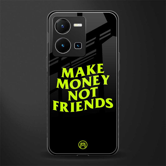 make money not friends back phone cover | glass case for vivo y35 4g
