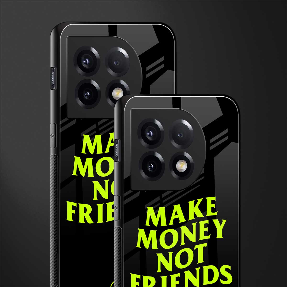 make money not friends back phone cover | glass case for oneplus 11