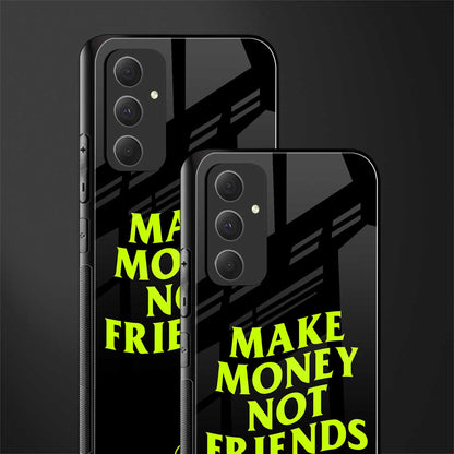 make money not friends back phone cover | glass case for samsung galaxy a54 5g