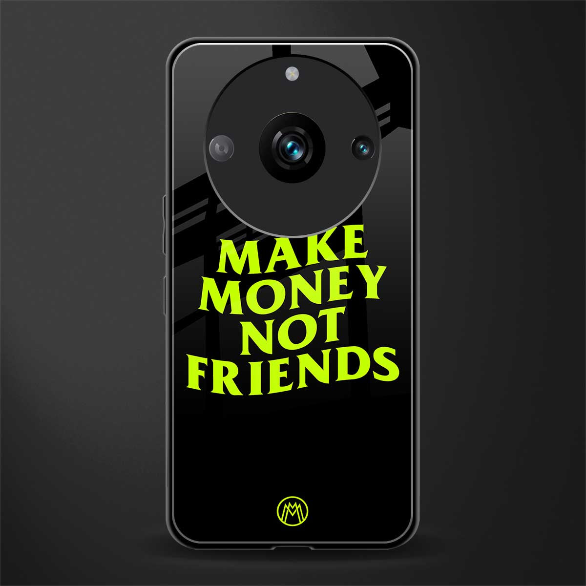 make money not friends back phone cover | glass case for realme 11 pro 5g