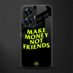 make money not friends back phone cover | glass case for realme c55