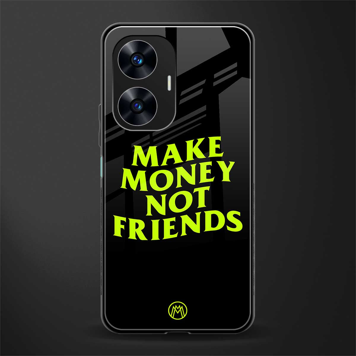 make money not friends back phone cover | glass case for realme c55