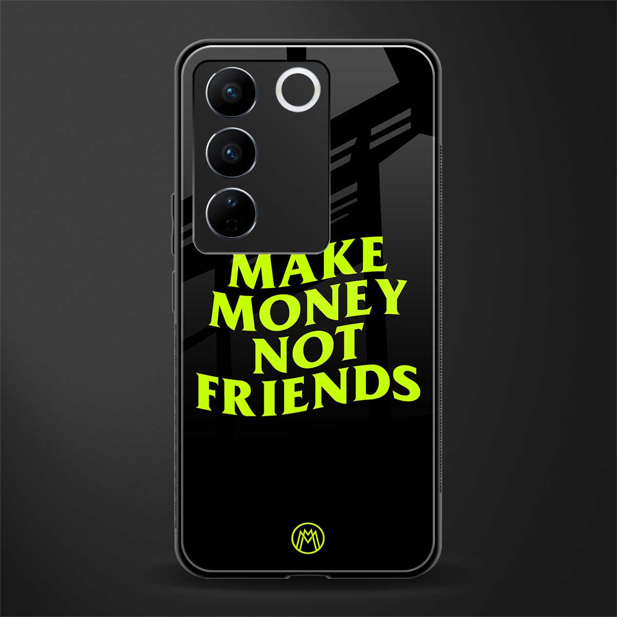 make money not friends back phone cover | glass case for vivo v27 pro 5g