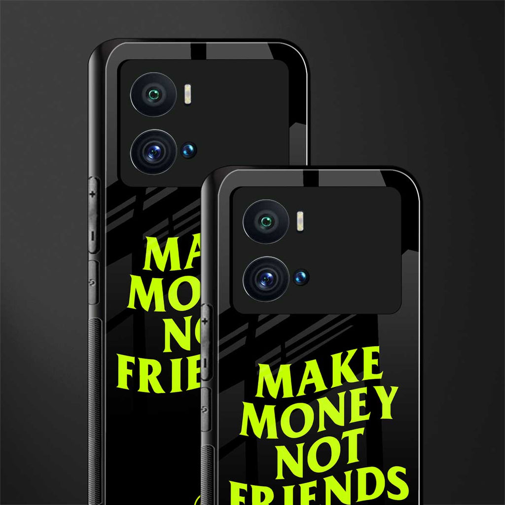 make money not friends back phone cover | glass case for iQOO 9 Pro