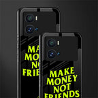 make money not friends back phone cover | glass case for iQOO 9 Pro