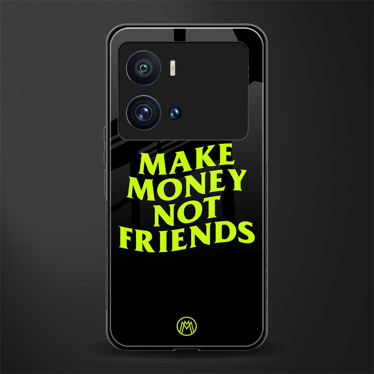 make money not friends back phone cover | glass case for iQOO 9 Pro