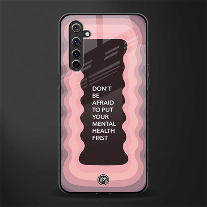 mental health first glass case for realme 6 pro