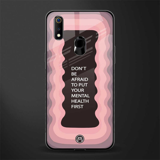 mental health first glass case for realme 3 pro