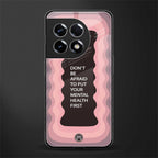 mental health first back phone cover | glass case for oneplus 11r