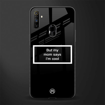 mom says i'm cool black glass case for realme narzo 20a image