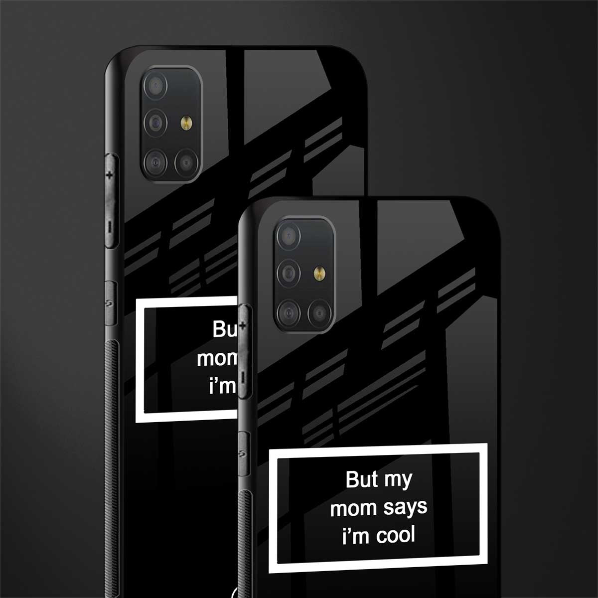 mom says i'm cool black glass case for samsung galaxy a51 image-2