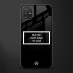 mom says i'm cool black glass case for samsung galaxy a51 image