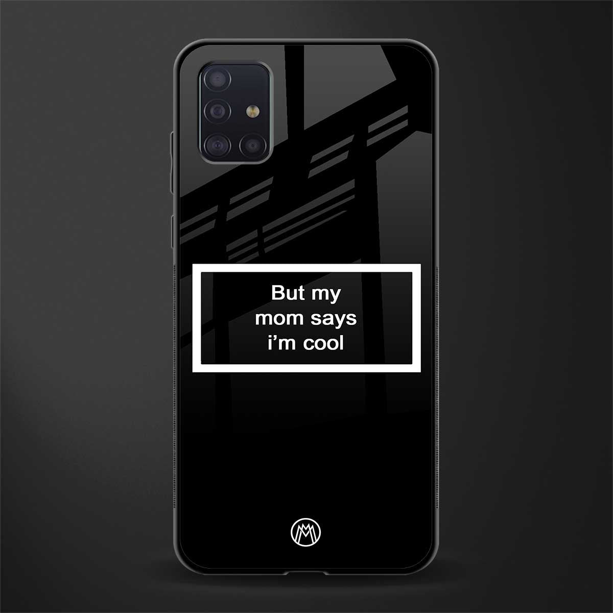 mom says i'm cool black glass case for samsung galaxy a71 image