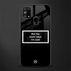 mom says i'm cool black glass case for samsung galaxy m31 prime edition image