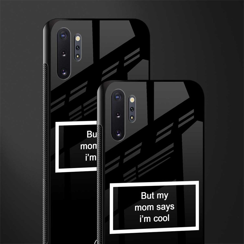 mom says i'm cool black glass case for samsung galaxy note 10 plus image-2