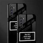 mom says i'm cool black glass case for realme 6 pro image-2