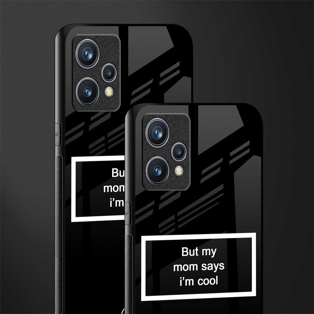 mom says i'm cool black phone case | glass case for realme 9 4g